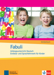 FabuliAnfangsunterricht Deutsch - Erstlese- und Sprachlehrwerk für Kinder. Schülerbuch